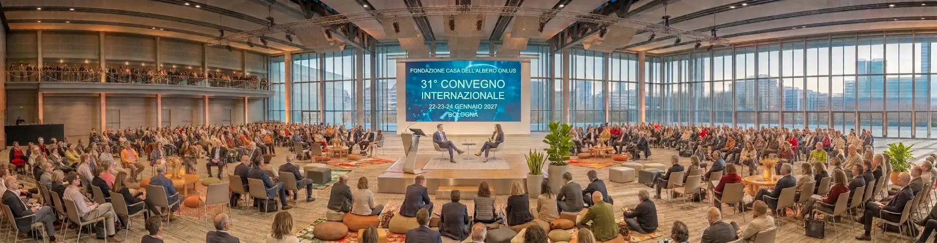 31° Convegno Internazionale organizzato dalla Fondazione Casa dell'Albero Onlus. 22-23-24 gennaio 2027